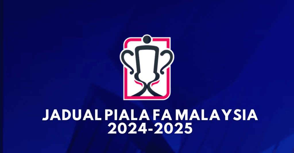 Malaysia FA Cup Final 2024 Jadual, Tiket dan Live Streaming JDT vs